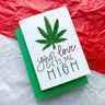 Your Love Gets Me High Handmade Cannabis Valentine Card