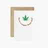 Have A Super Dope Day - Greeting Card