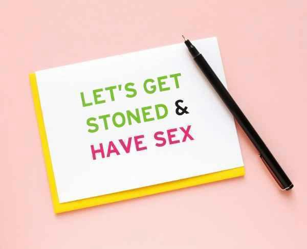 Let's Get Stoned & Have Sex Greeting Card