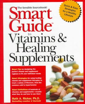 Smart Guide to Vitamins & Healing Supplements