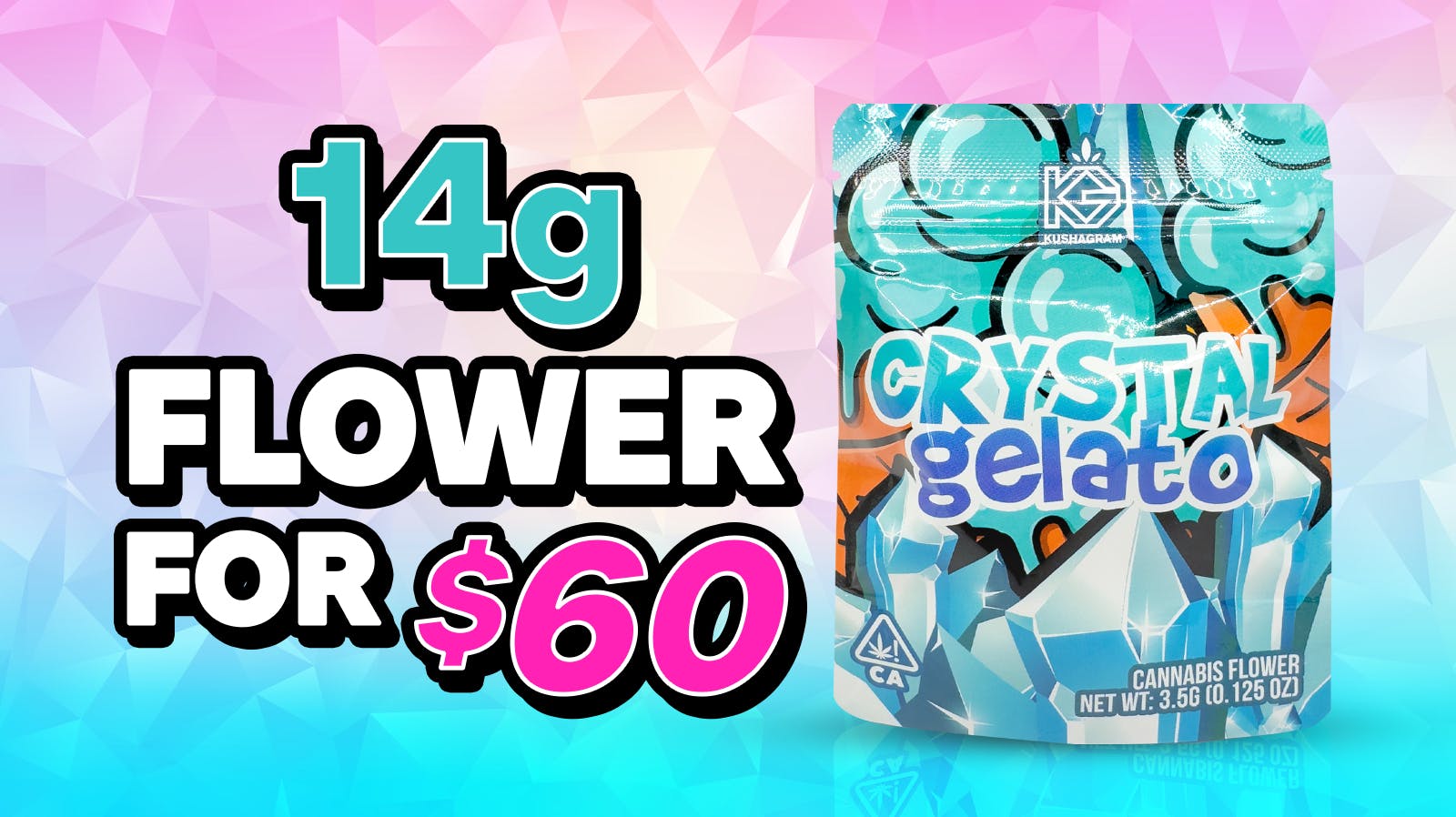 14g for 60 KUSHAGRAM Flower! at Kushagram Long Beach Weedmaps