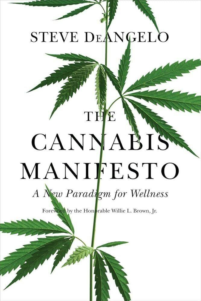 The Cannabis Manifesto - A New Paradigm for Wellness