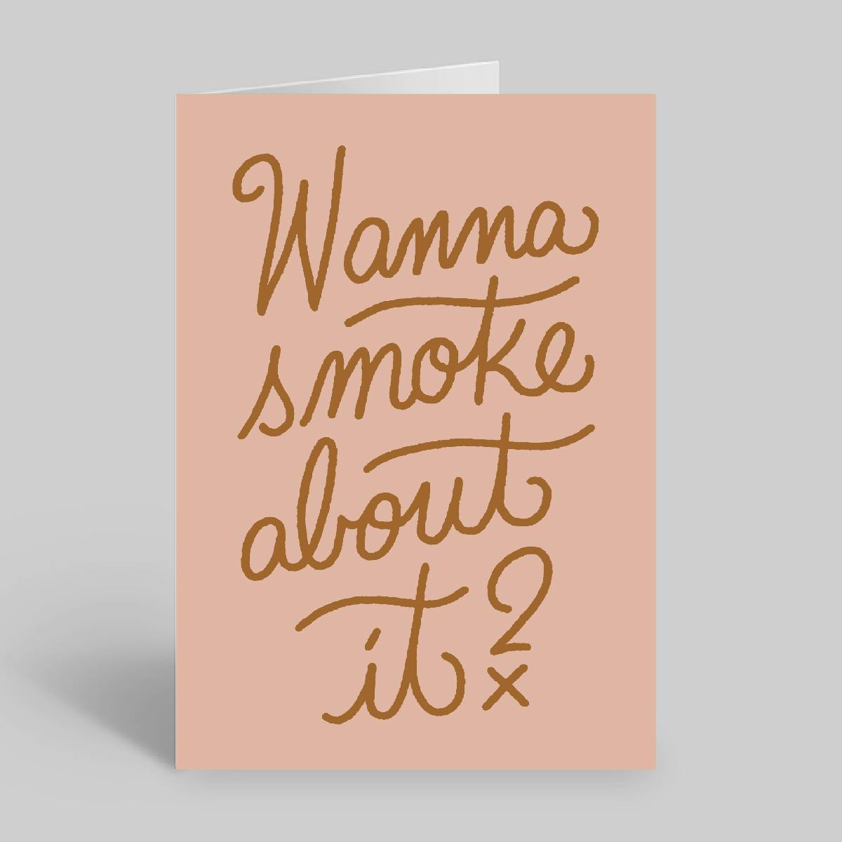 Miss Jones Greeting Card - Wanna Smoke About It?