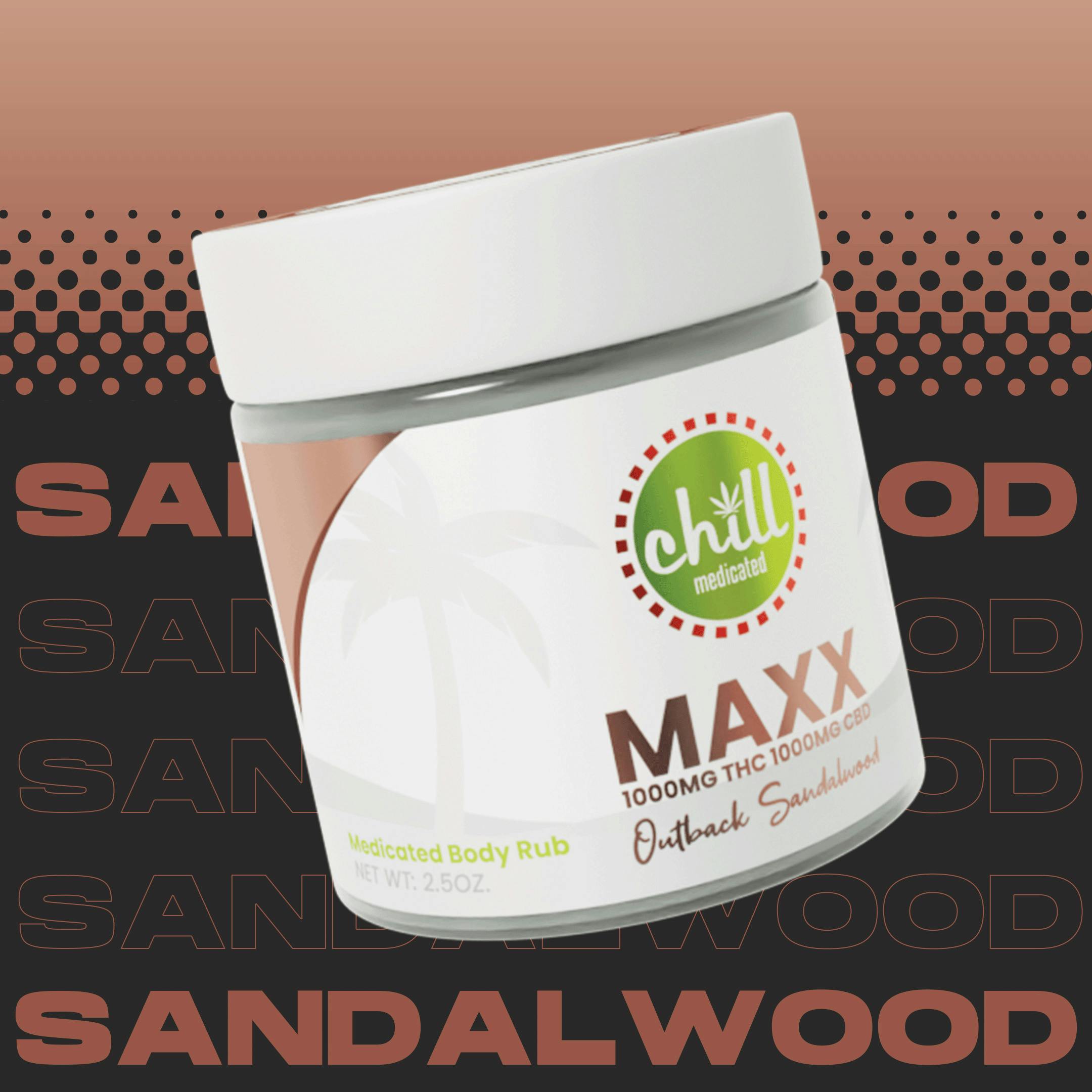 Chill | Outback Sandalwood 1000:1000 | Maxx Medicated Body Rub