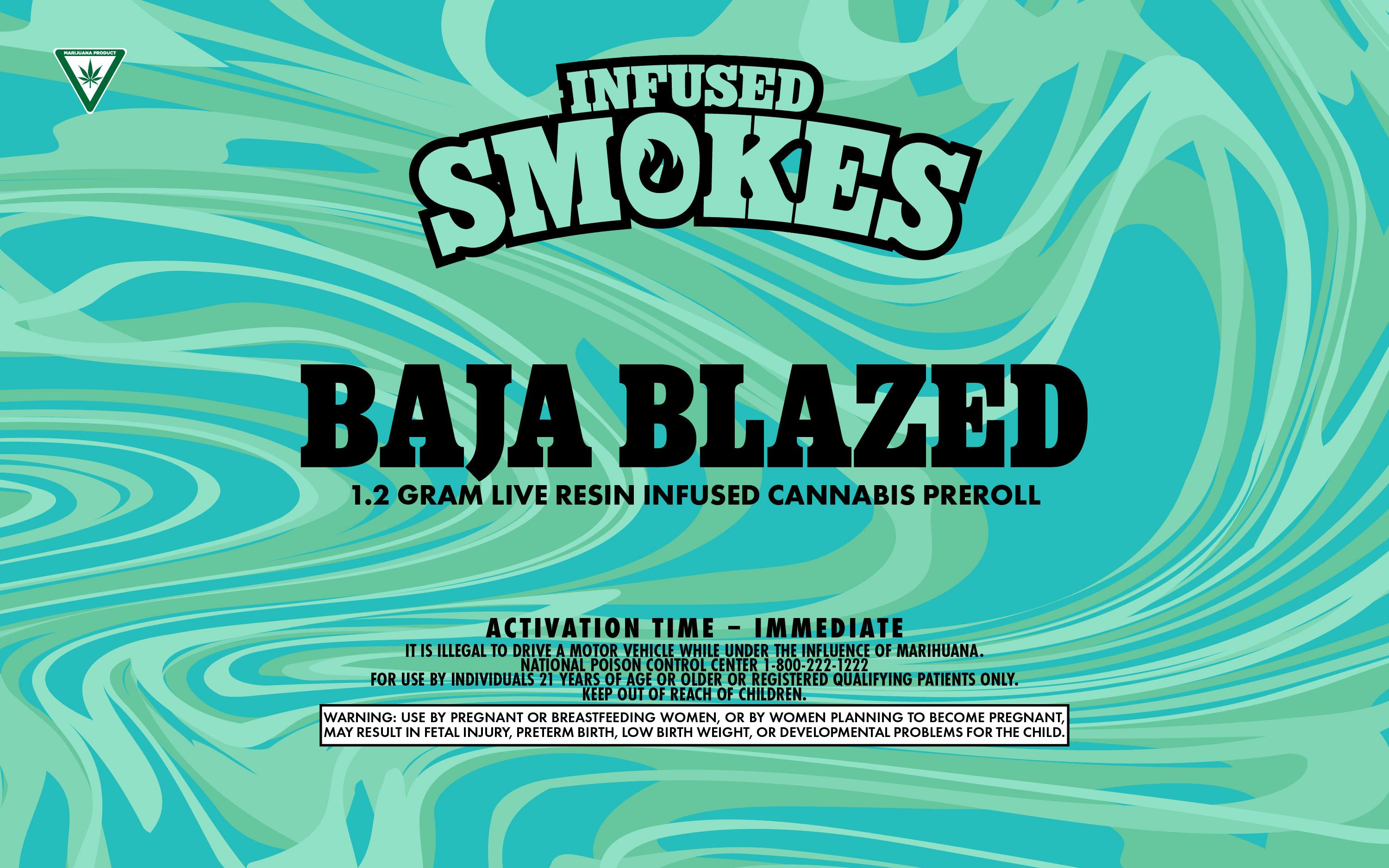 Infused Smokes | Baja Blazed | 1.2g Live Resin Infused Preroll