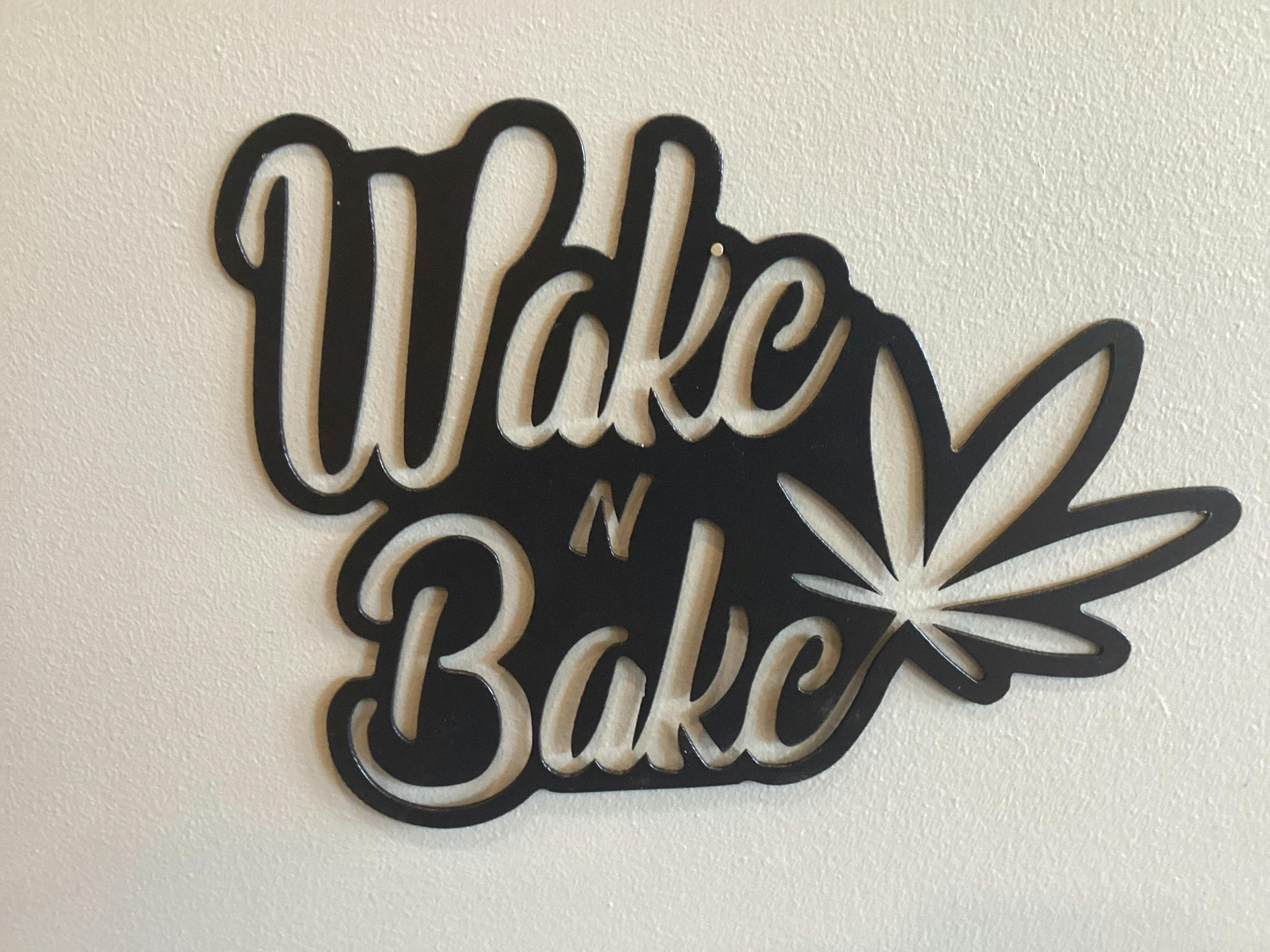 Wake n Bake sign - Wake n Bake