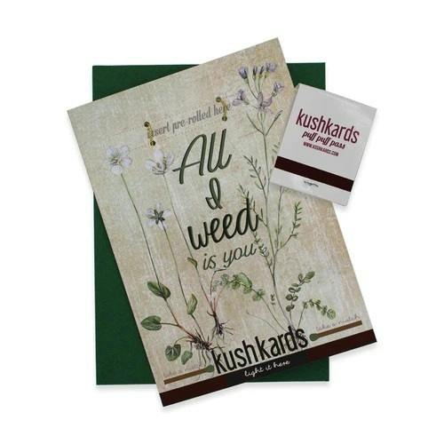 Kush Cards All I Weed Is You