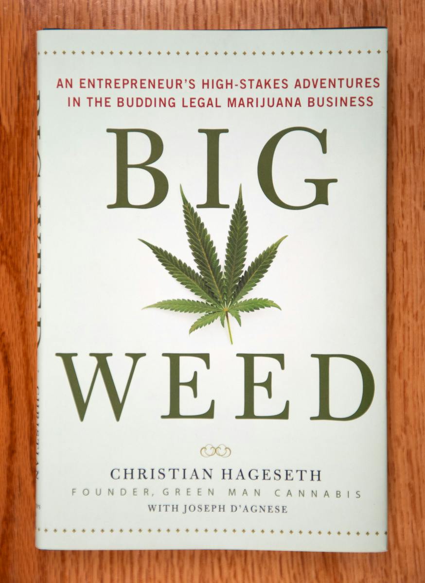 Big Weed: An Entrepreneur's High Stakes Adventures in the Budding Legal Marijuana Business (Book)