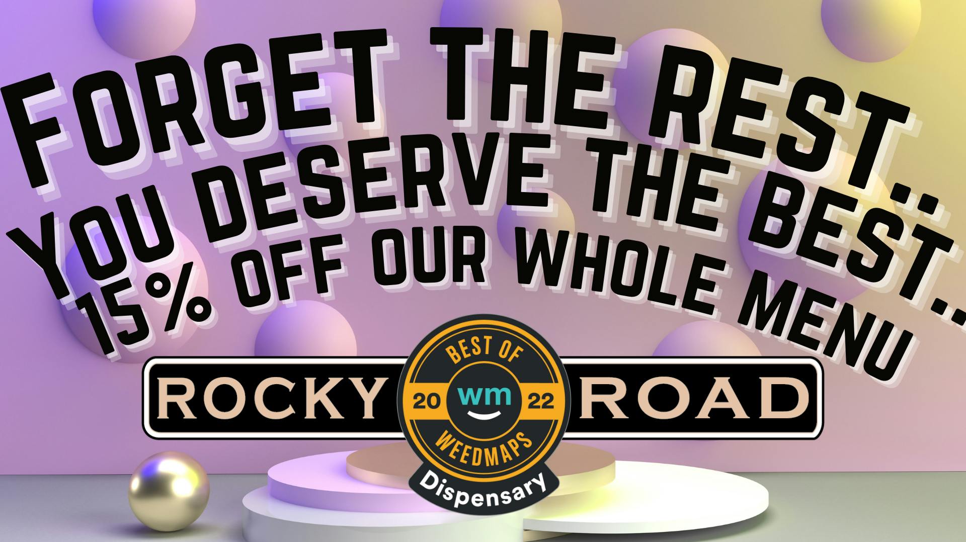 WM Deal 15 off Anything! at Rocky Road Aurora Weedmaps