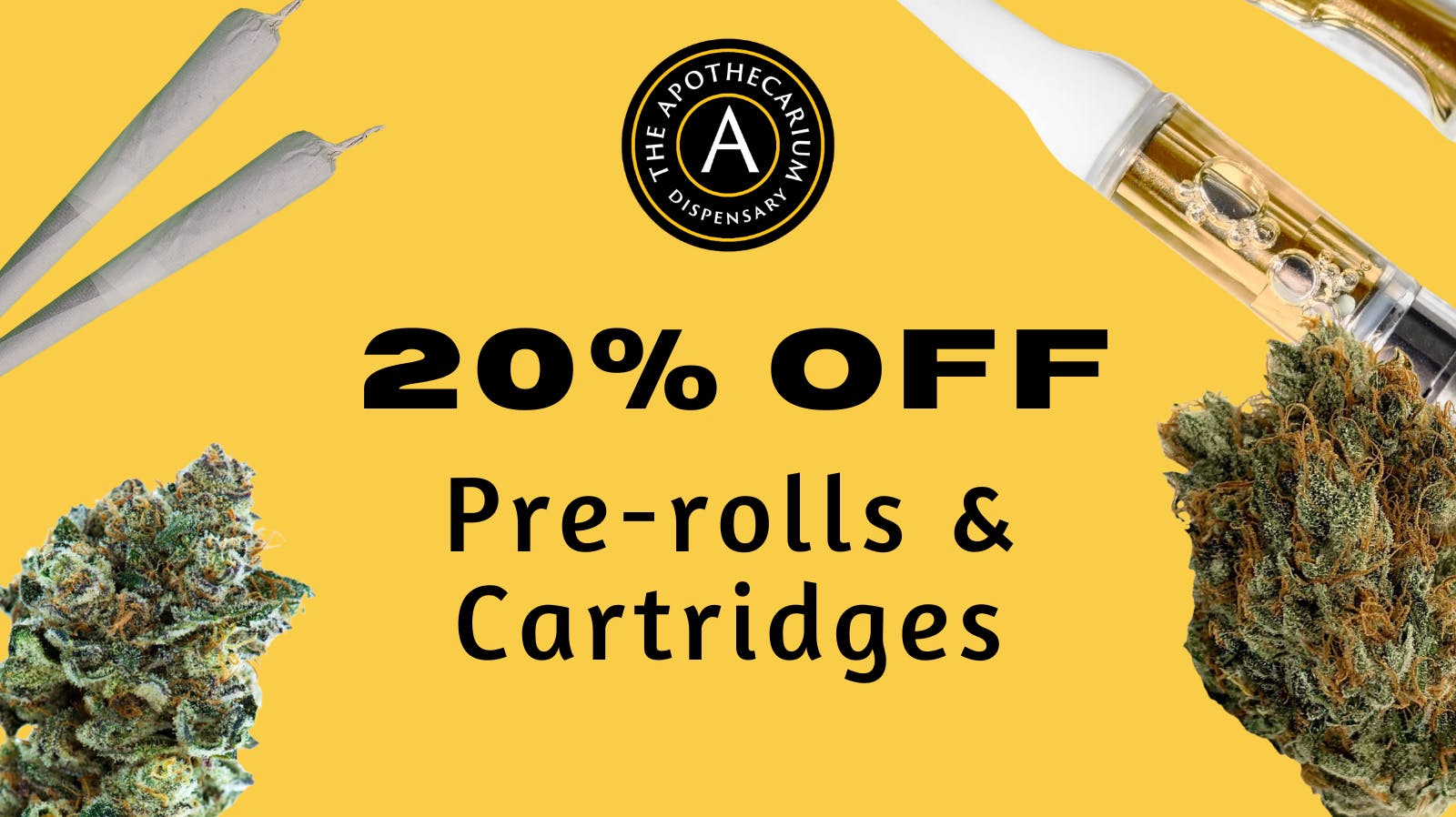 Save big! 20 Off PRs & Carts at The Apothecarium Dispensary