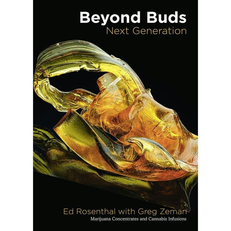 Beyond Buds: Next Generation by Ed Rosenthal with Greg Zeman
