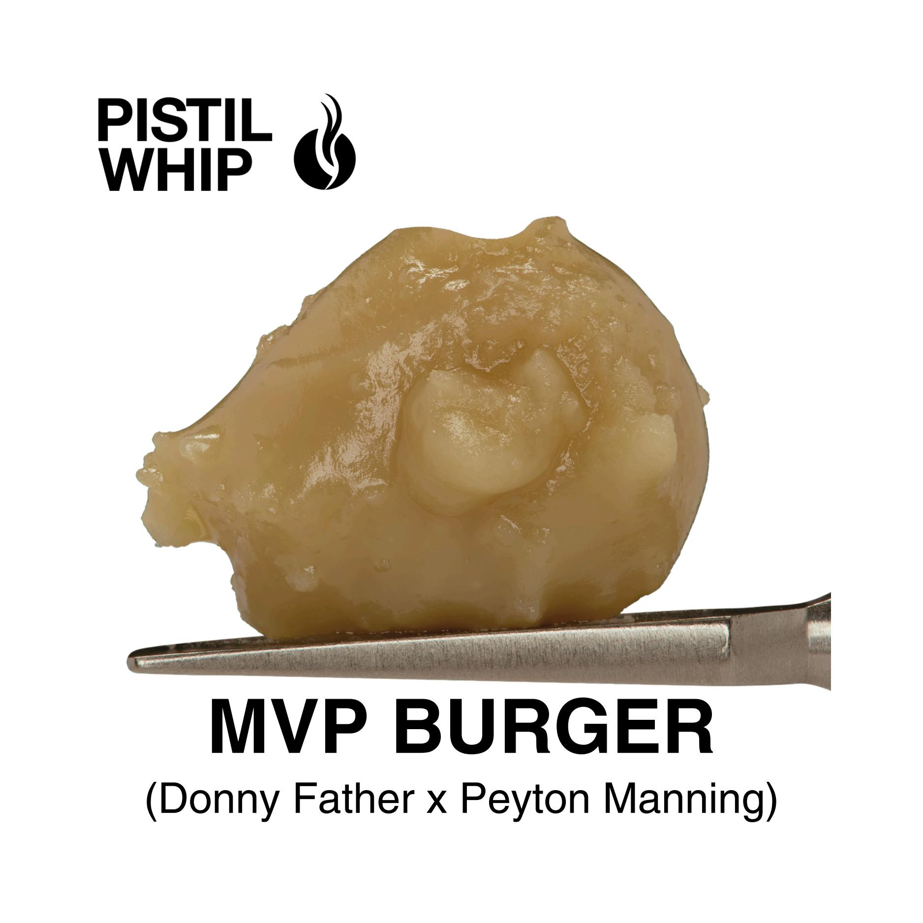 PISTIL WHIP - ROSIN BADDER - MVP BURGER - 1G