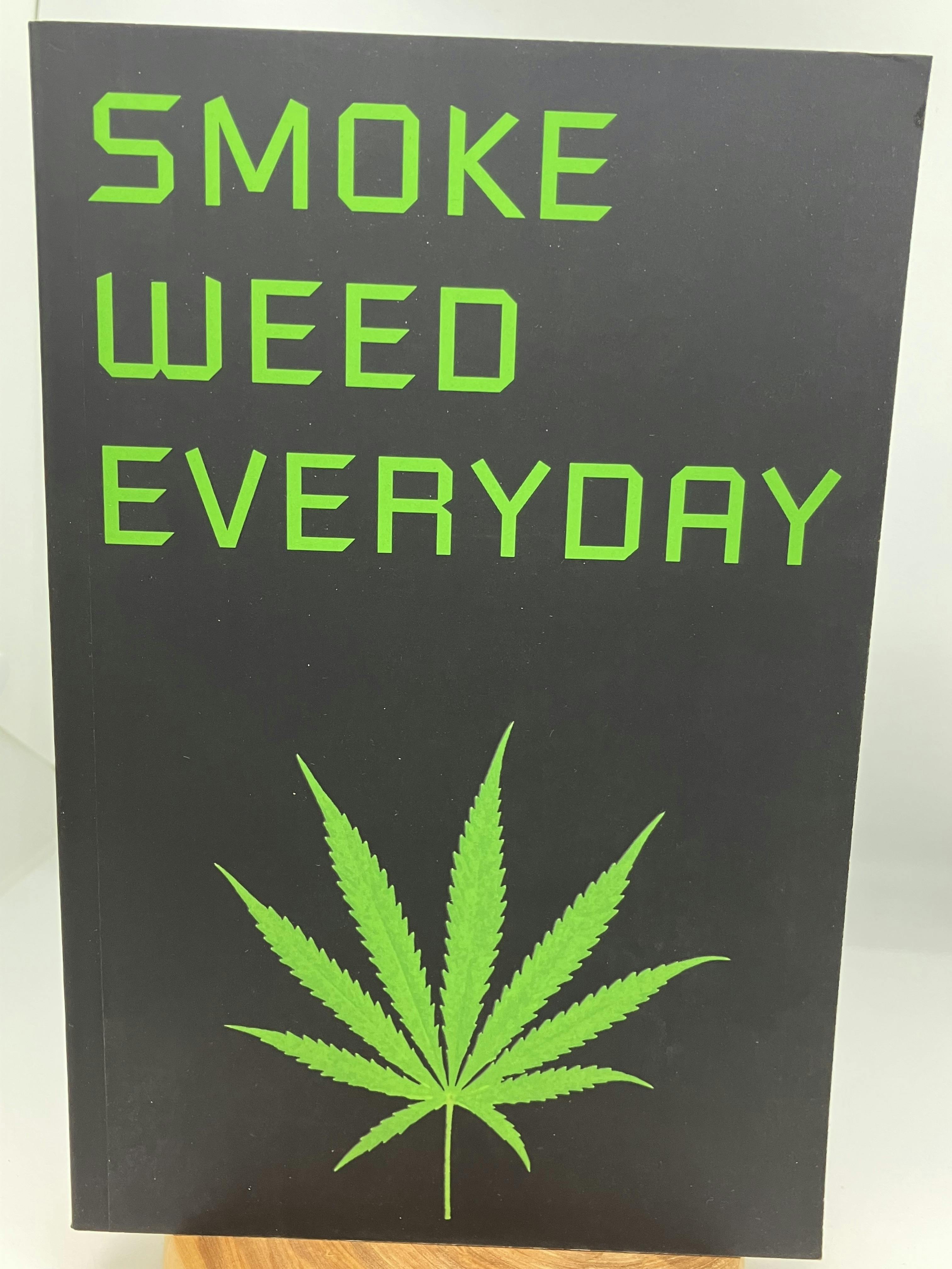 Smoke Weed Everyday Journal