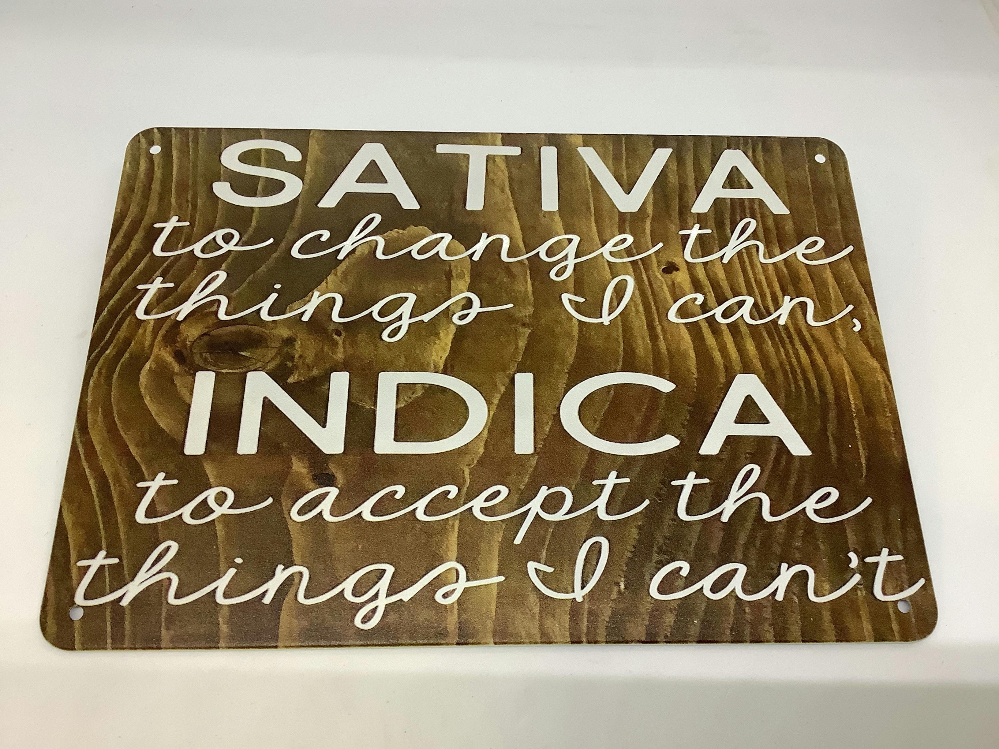 “Sativa to Change, Indica to Accept” Tin Sign