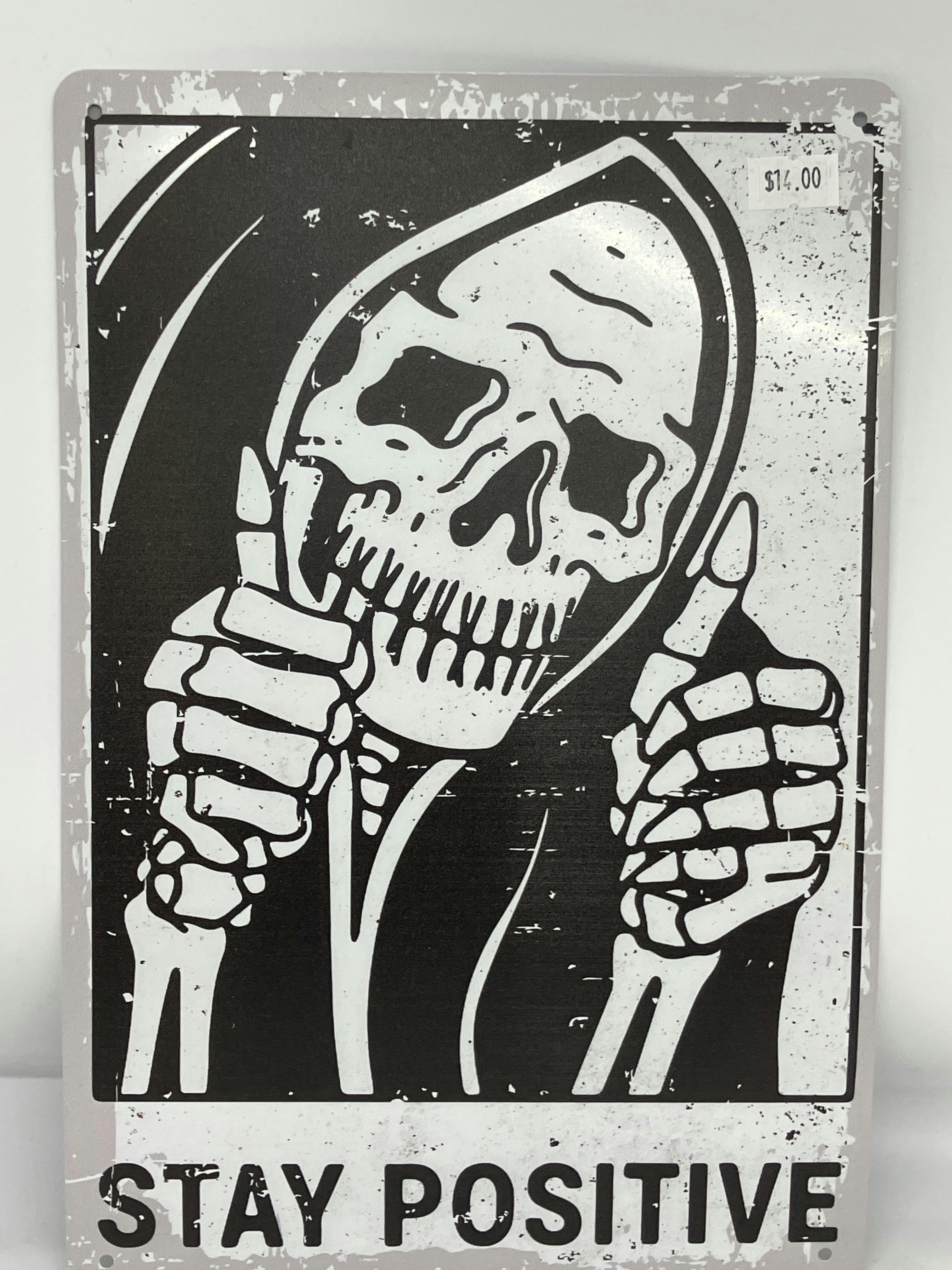 Stay Positive Reaper | Metal Sign