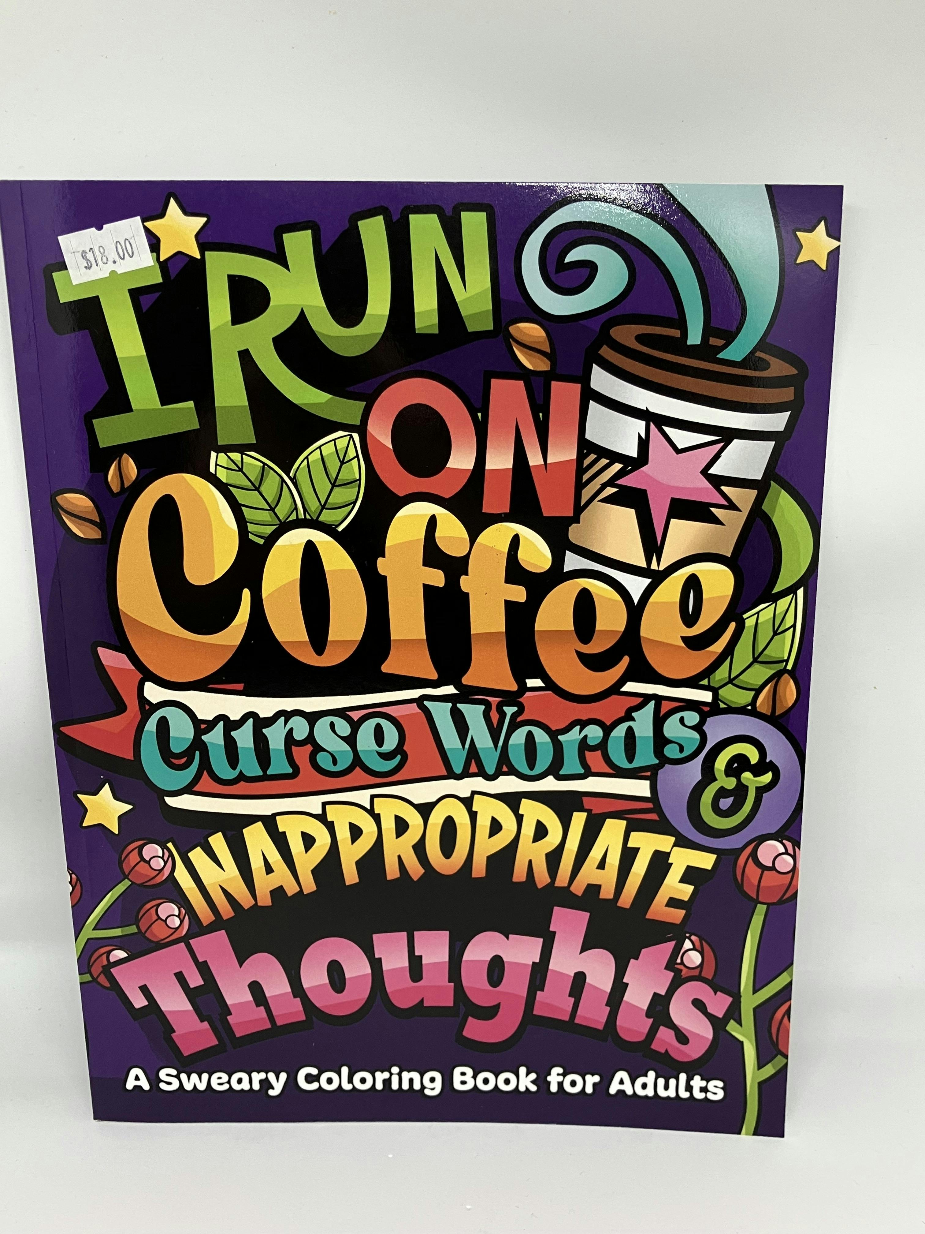 I Run On Coffee Coloring Book