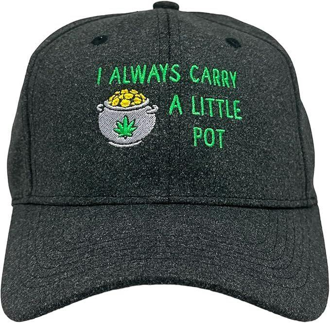 “ I Always Carry A Little Pot” St. Patricks Day Hat