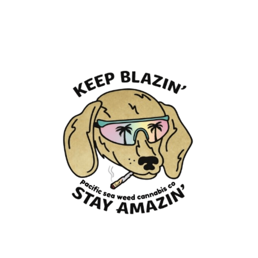 Keep Blazin - Stay Amazin Stoner Dog Sticker