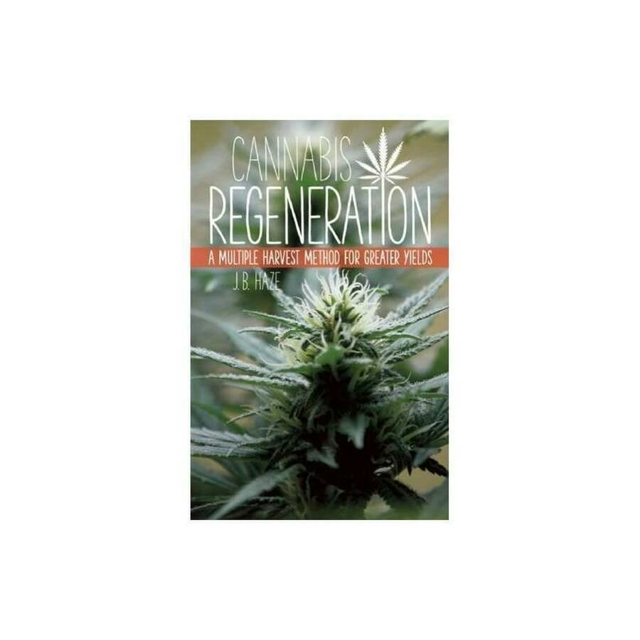 Cannabis Regeneration: A Multiple Harvest Method