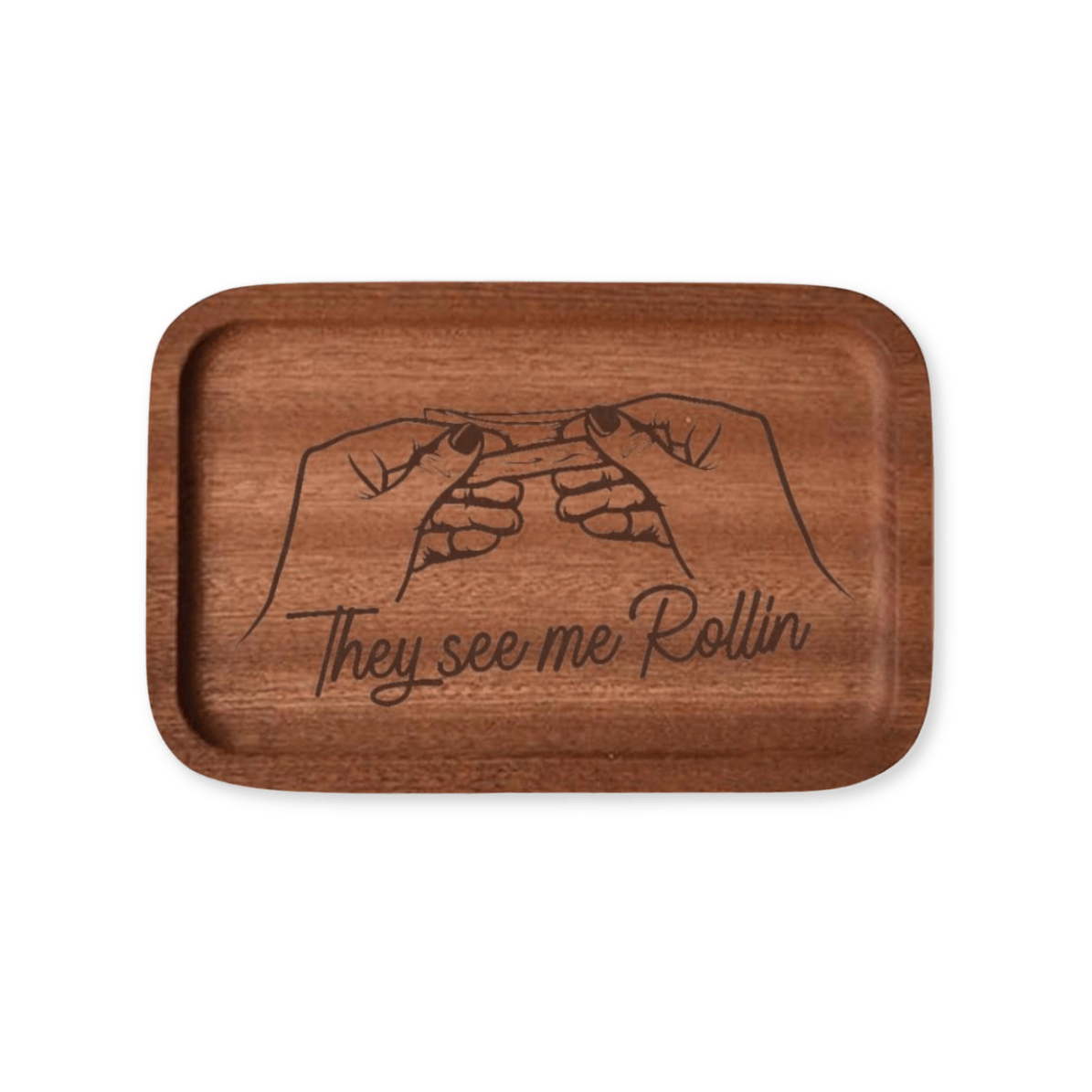 WOOD TRAY | THEY SEE ME ROLLIN'