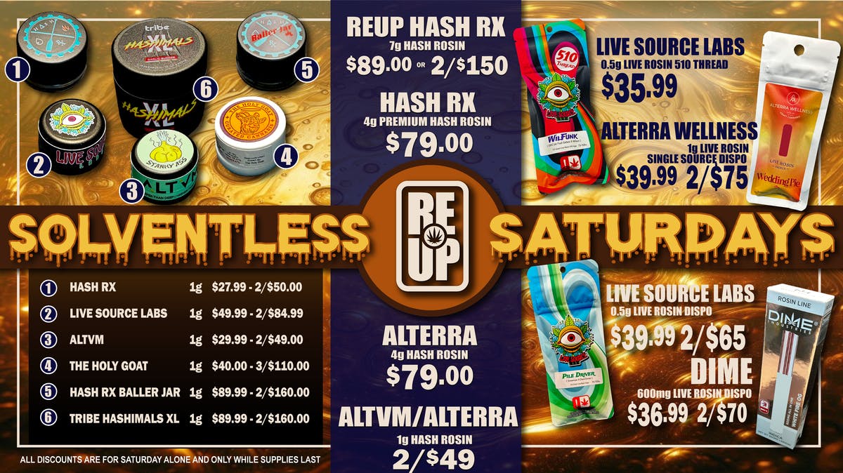 Reup Solventless Saturdays!! at REUP Cannabis Dispensary Broken
