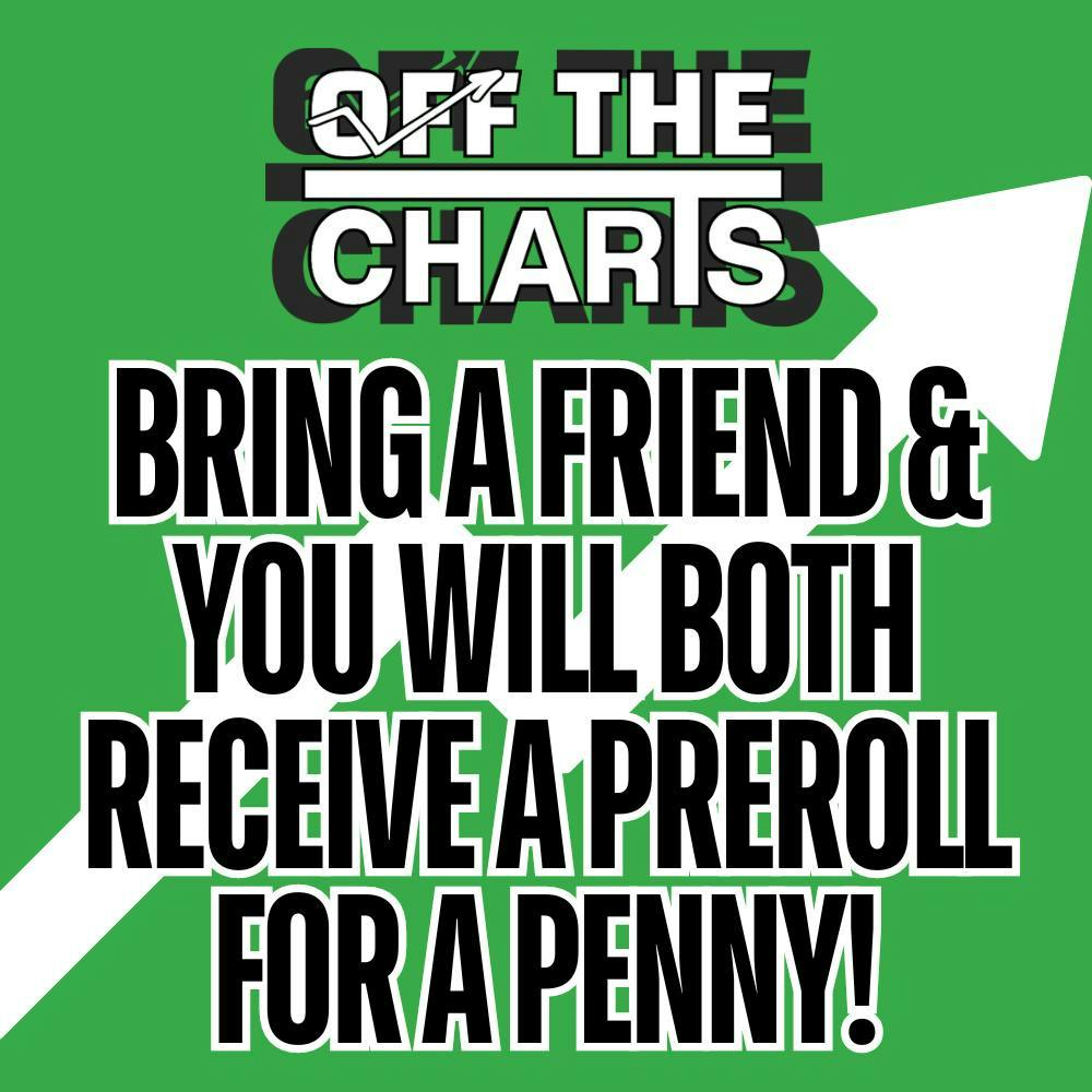 REFERRAL PREROLL!!! at Off The Charts - Dispensary in Lemon Grove
