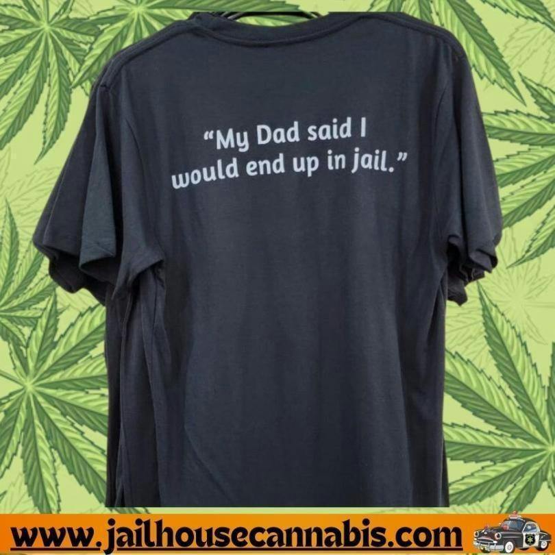 My dad said Shirt (Medium)