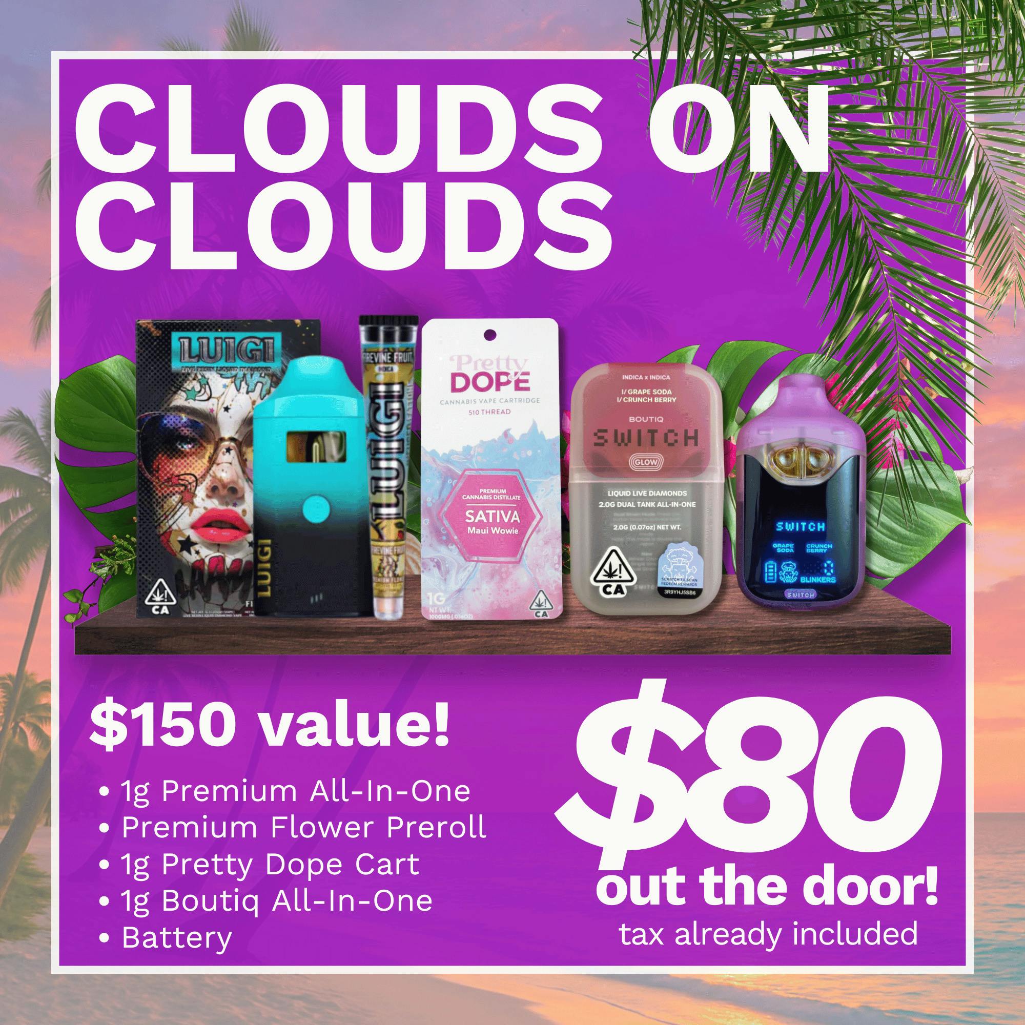 Clouds on Clouds Bundle - $80 OTD
