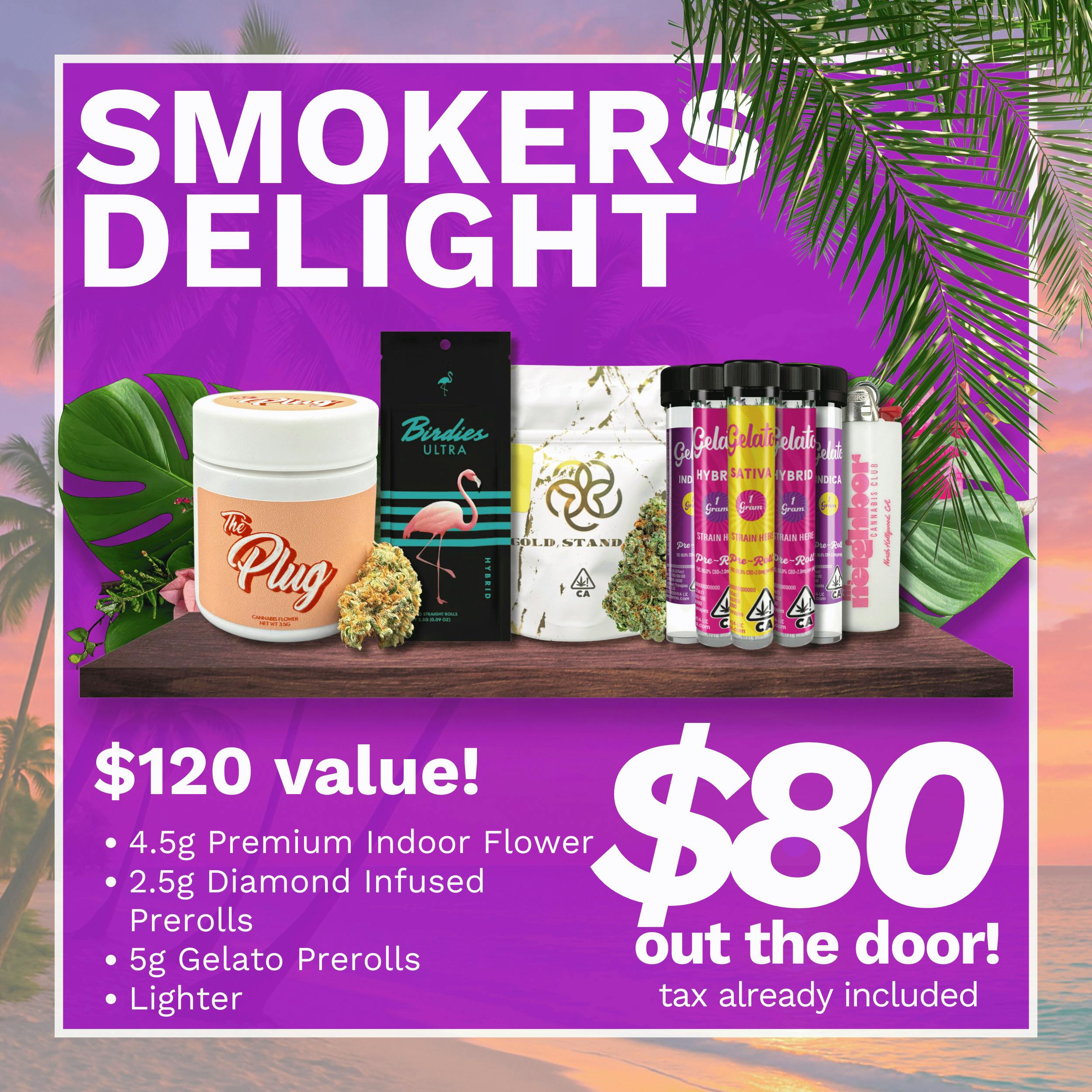 Smoker's Delight Bundle - $80 OTD