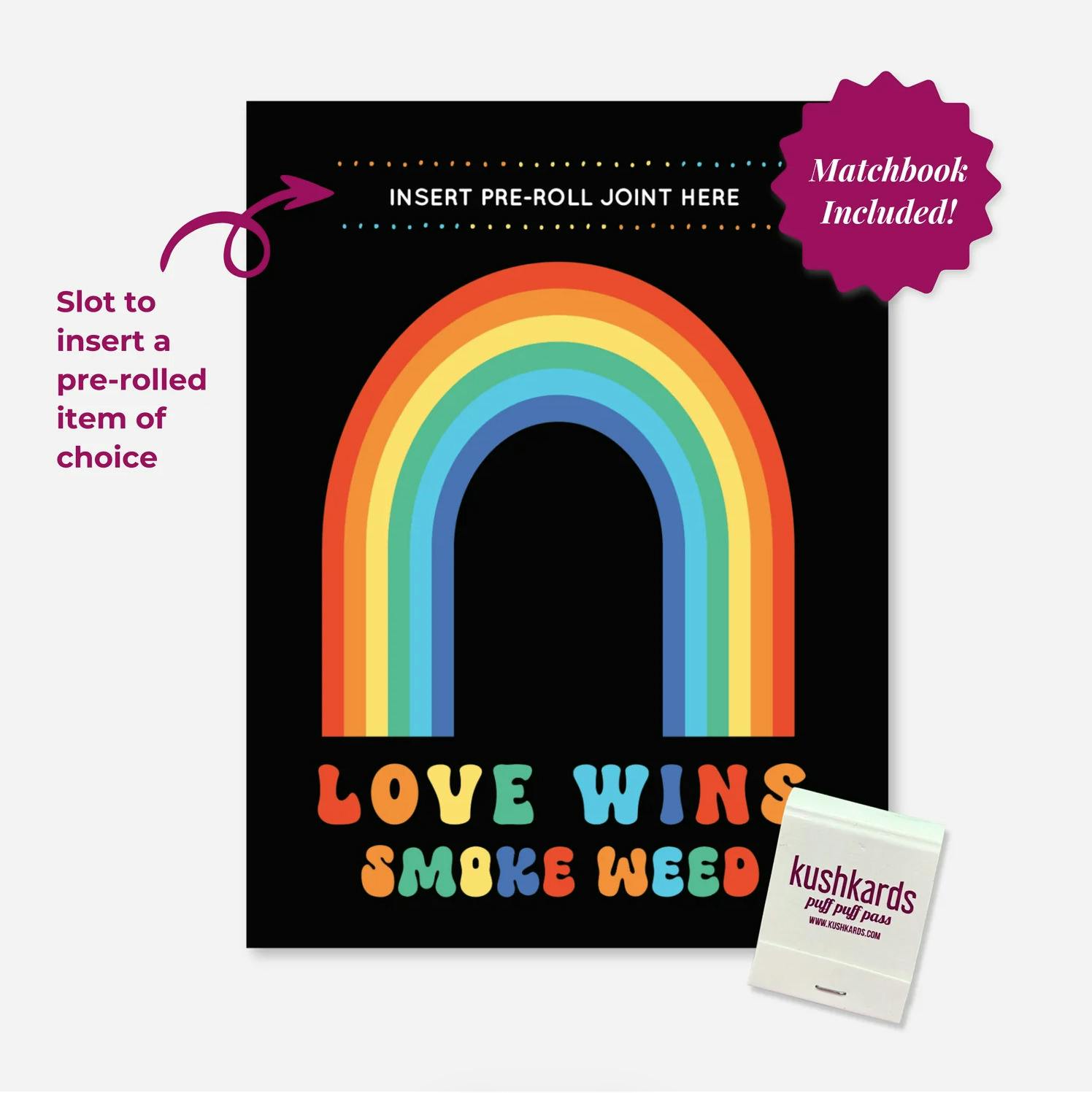 KushKards | Love Wins Pre-Roll Card | Greeting Cards at Valley Greens