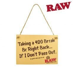 Taking a 420 Break Sign