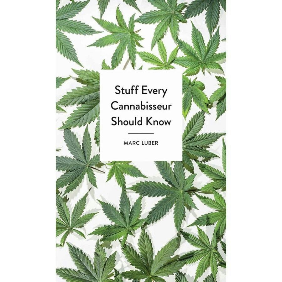 Stuff Every Cannabisser Should Know