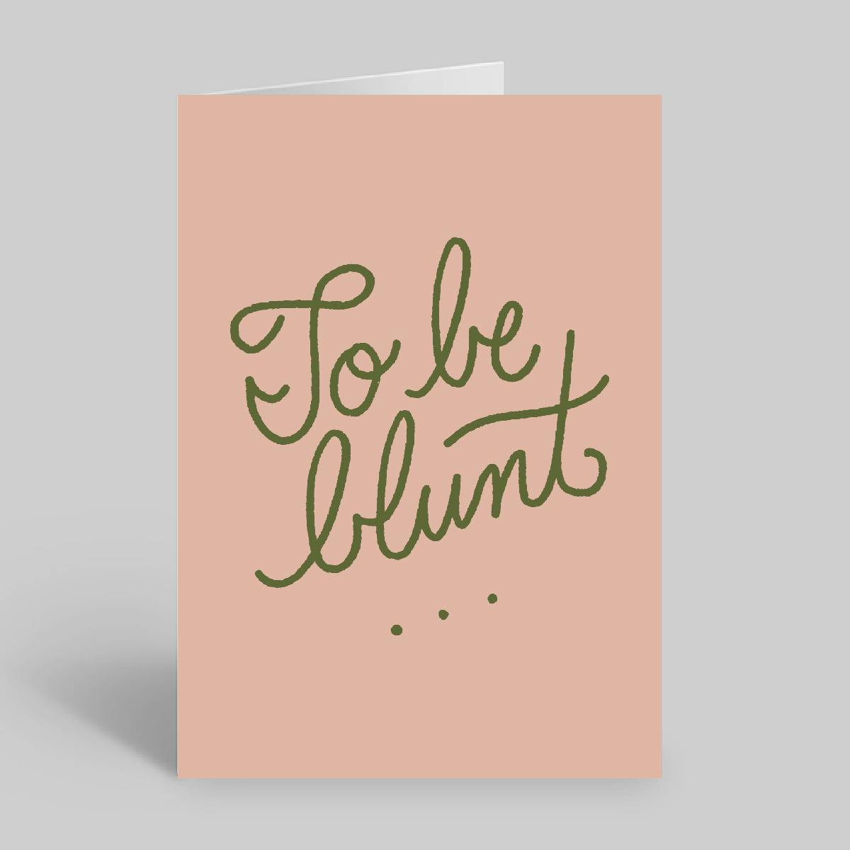Miss Jones Greeting Card - To Be Blunt