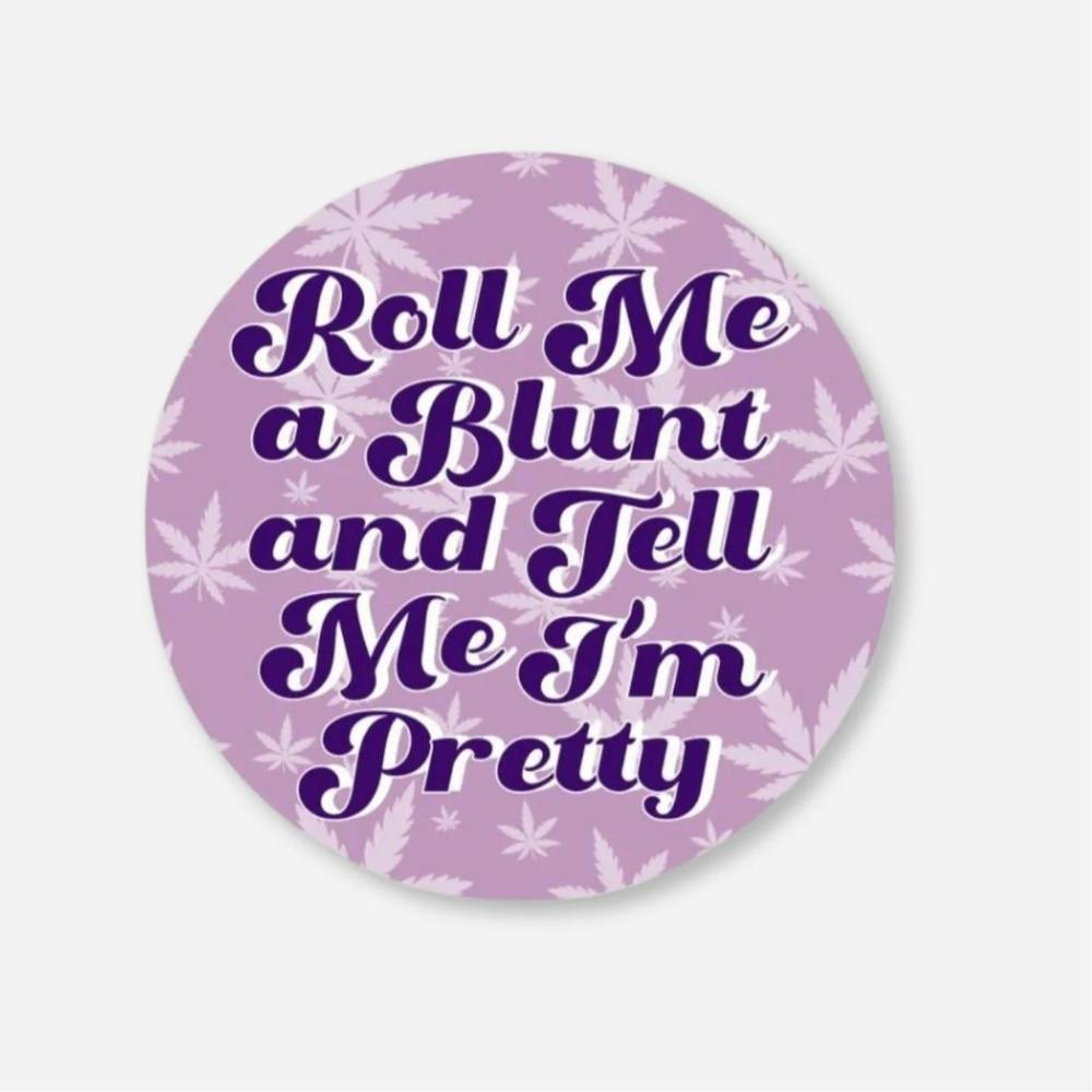 Roll Me A Blunt