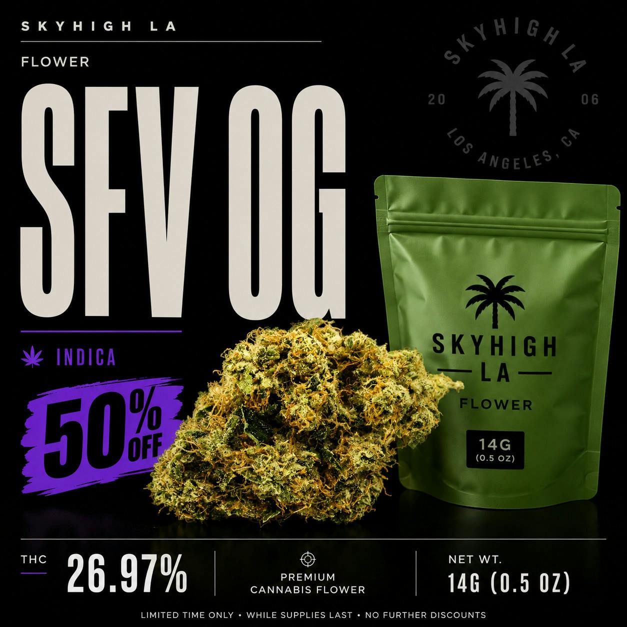 SkyHigh LA Flower | SFV OG *NO DISCOUNTS*