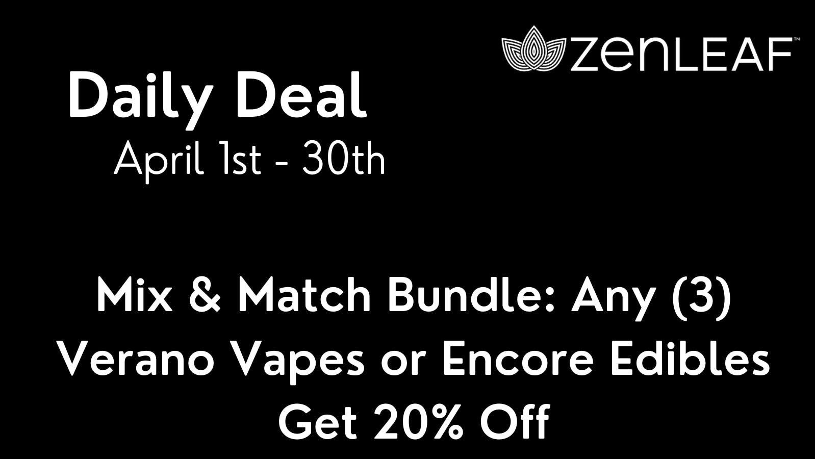 Mix & Match Bundle Get 20 Off at Zen Leaf Towson Delivery Weedmaps