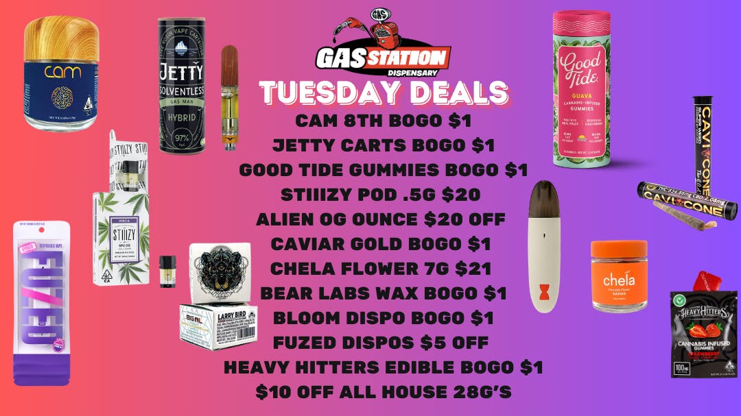 TUESDAY DEALS!! at Gas Station Dispensary Weedmaps