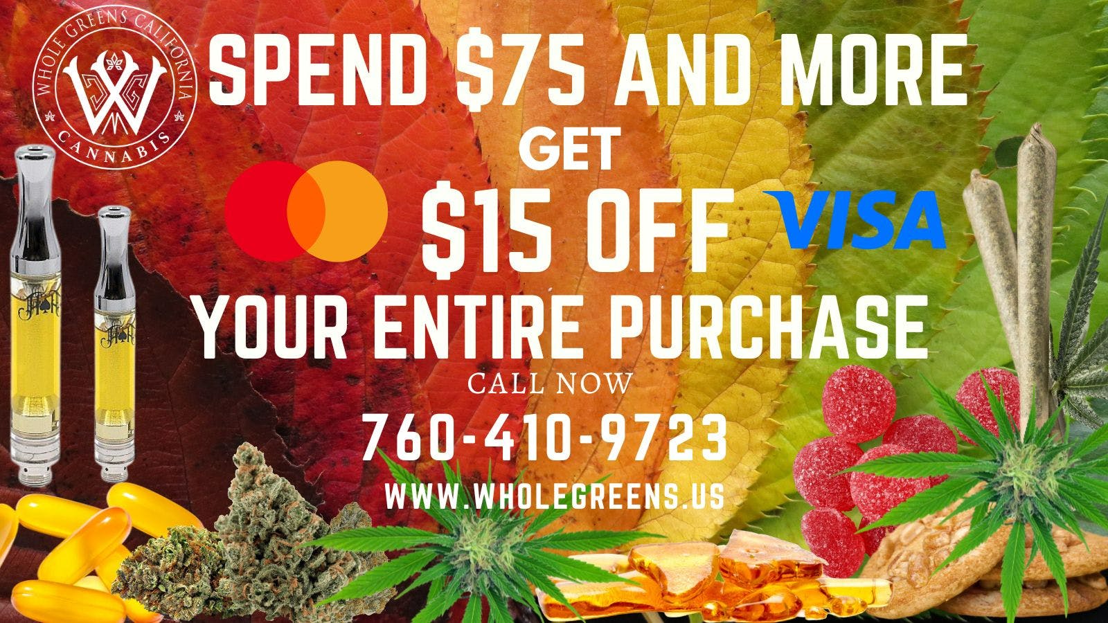 SPEND 75, GET 15 OFF at Whole Greens California Weedmaps