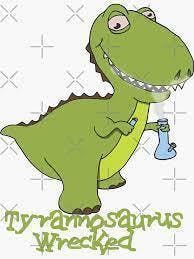 Tyrannosaurus Wrecked Sticker