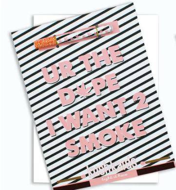 UR The Dope I Wanna Smoke - One Hitter Greeting Cards - KushKards at Healing Harvest Dispensary