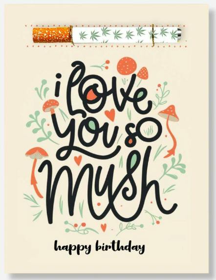 I Love You So Mush Birthday - One Hitter Greeting Cards - KushKards at Healing Harvest Dispensary