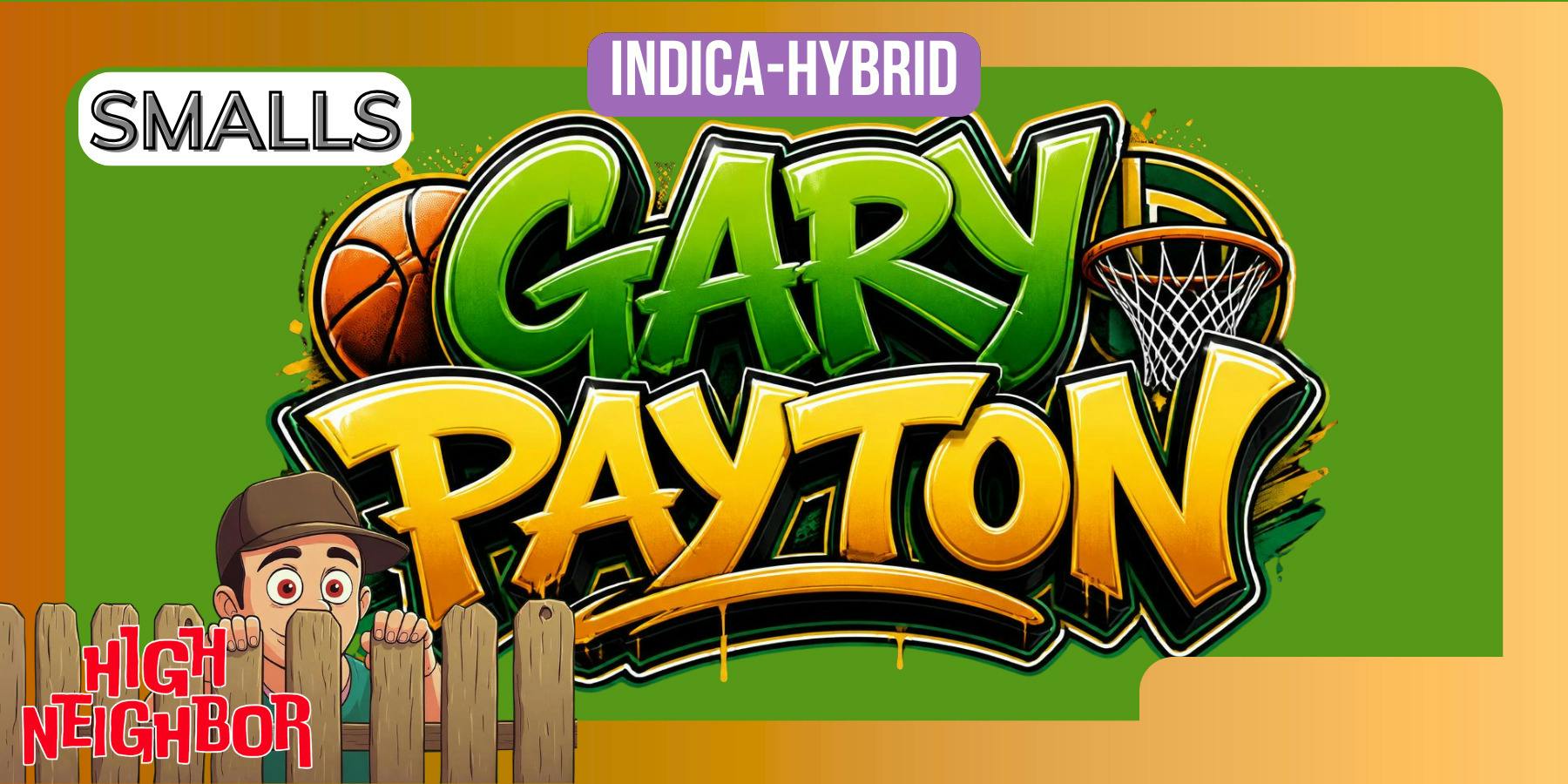 High Neighbor Flower Smalls Gary Peyton