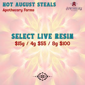 *Hot August Steals* Select Live Resin $15 1g, $55 4g, $100 8g