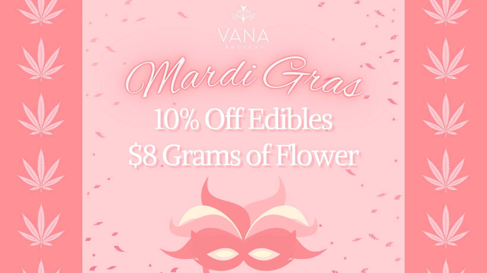 Mardi Gras Sale! at Vana Society Texico Weedmaps