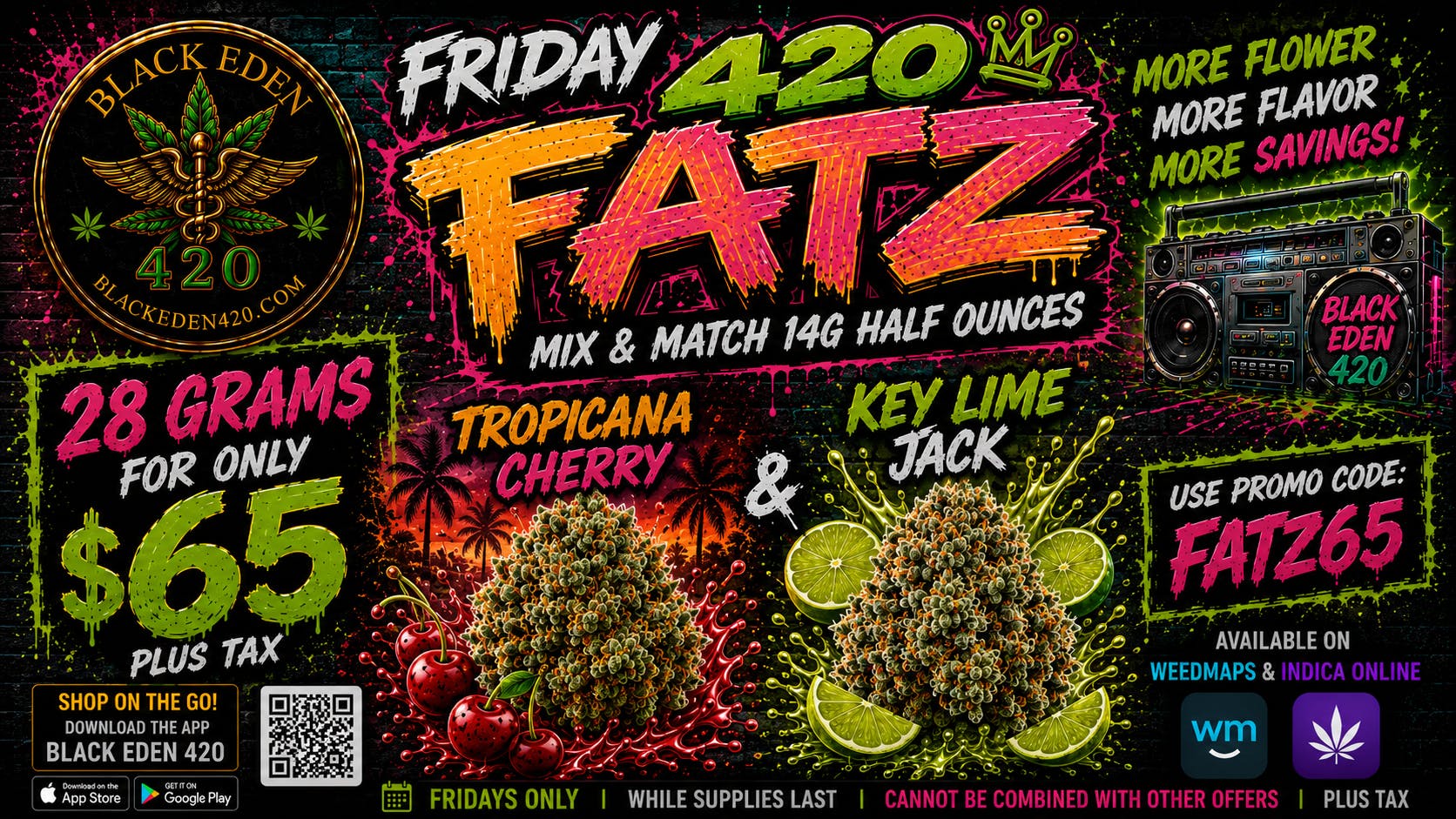 🔥 FRIDAY 420 FATZ IS HERE! 🔥 at BLACK EDEN 420 - Murrieta | Weedmaps
