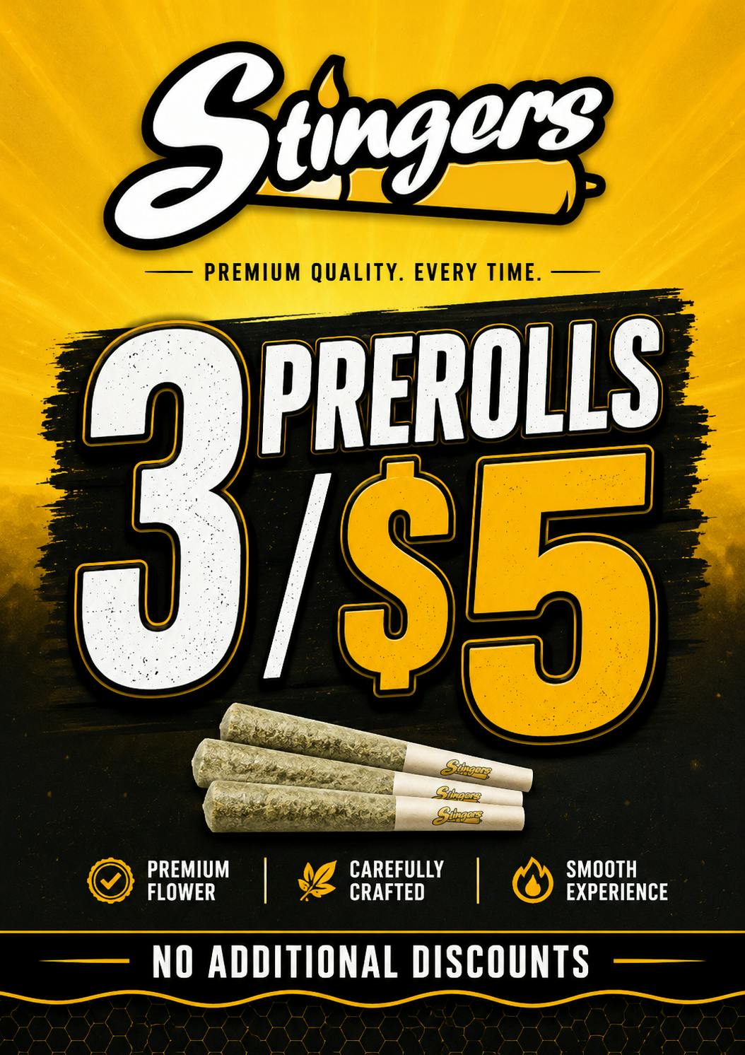 Stingers buy 3 for $5 Prerolls