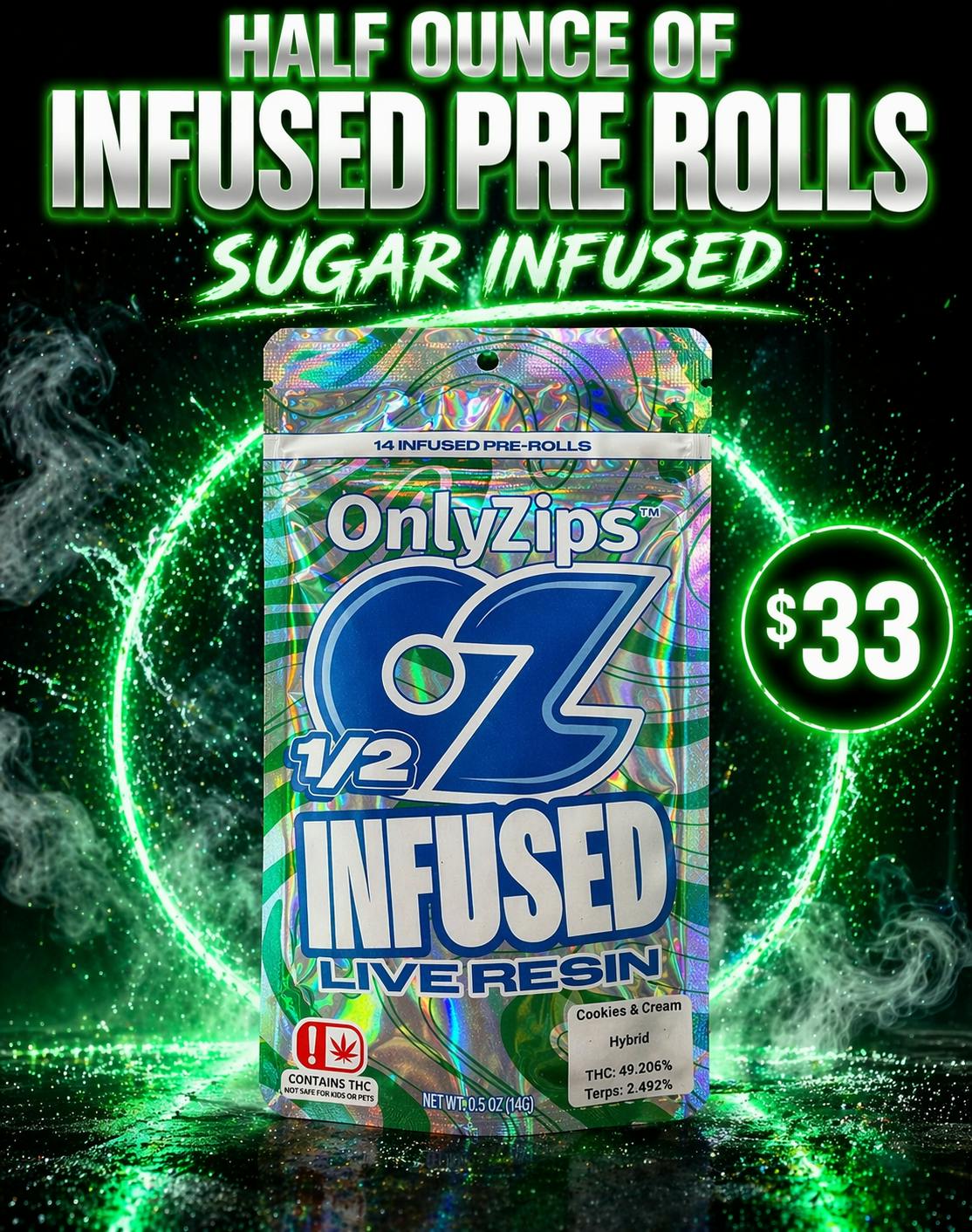 HALF OZ - OF *LIVE RESIN SUGAR* INFUSED PRE ROLLS