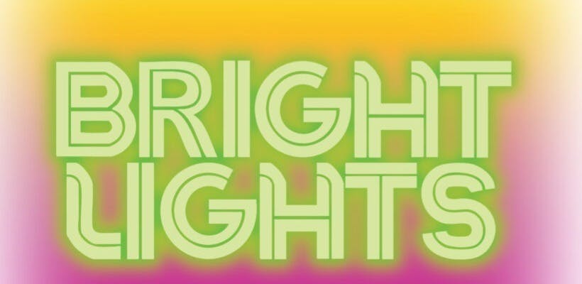Bright Lights • — • Lime Light • $18 *tax Included