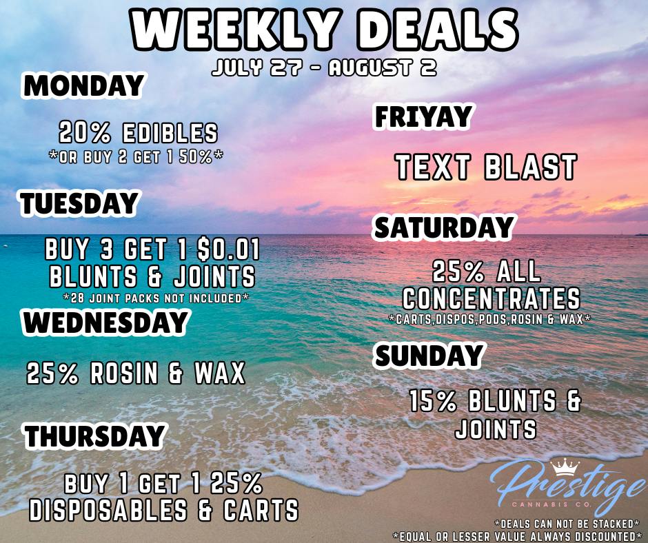 ***WEEKLY DEALS JULY 27TH - AUGUST 2*** at Prestige Cannabis Co.