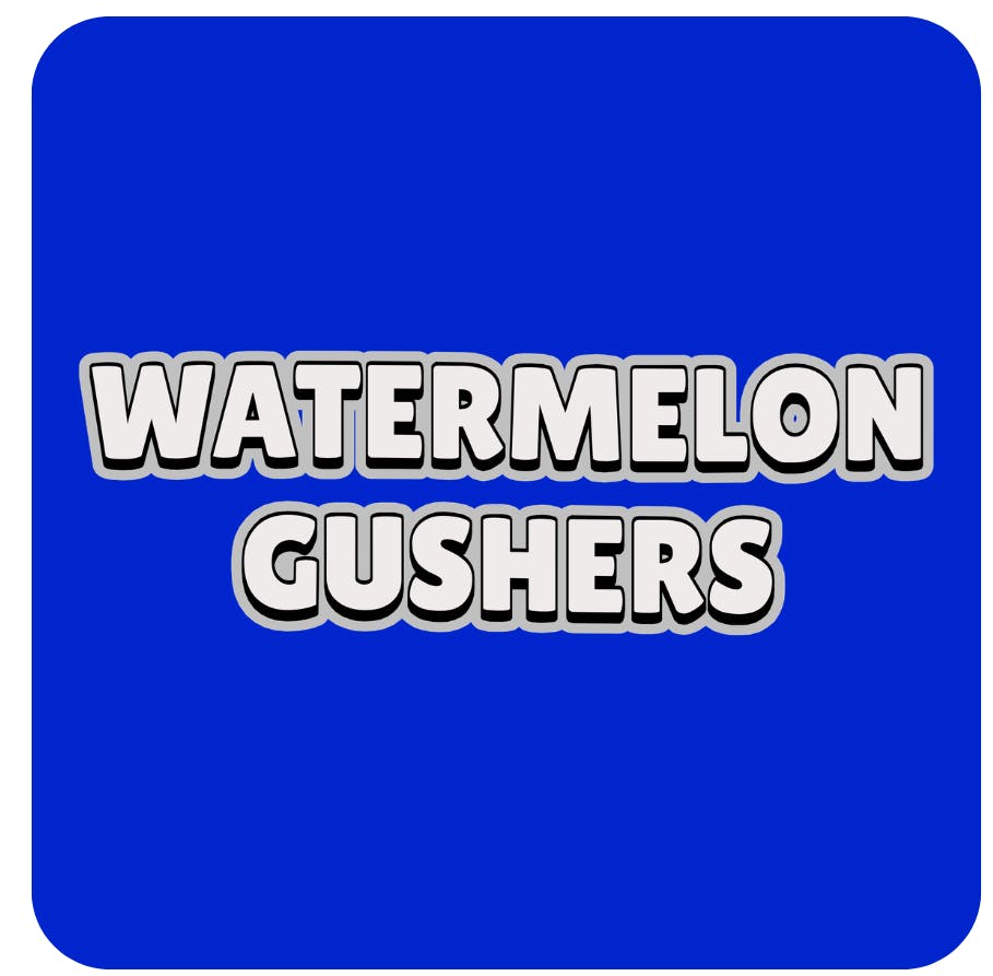 The Drop: Watermelon Gusherz